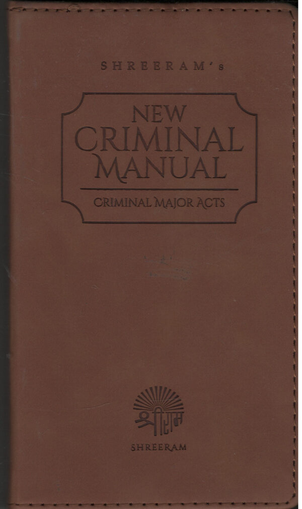 SHREERAM'S New Criminal Manual , Criminal Major Acts 2nd Reprint Edition 2026