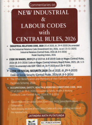 Commentaries on New Industrial & Labour Codes With Central Rules, 2026 Set ( A & B )By  J N Putatunda B.C.Publications Edition 2026