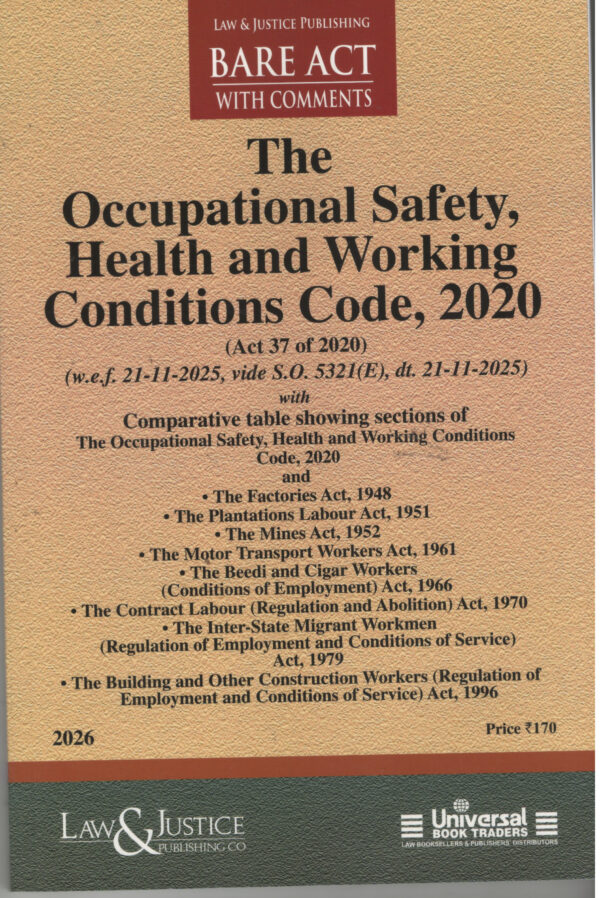 The Occupational Safety, Health and Working Conditions Code, 2020 By Law & Justice Publishing Co. Edition 2026