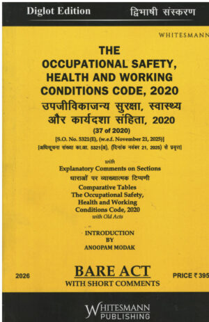 Whitesmann The  Occupational Safety, Health And Working Conditions Code , 2020 By Anoopam Modak Diglot Edition 2026