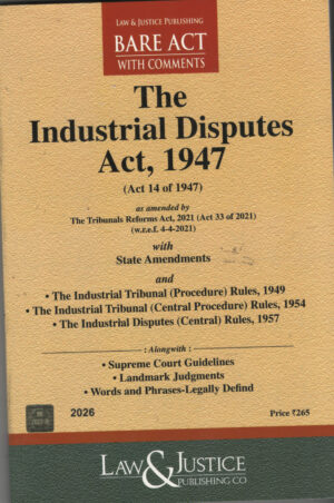 The Industrial Disputes Act, 1947  By Law & Justice Publishing Co. Edition 2026