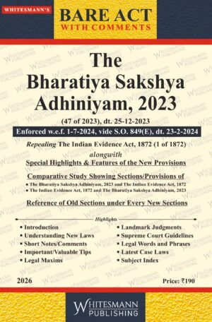 The Bharatiya Sakshya Adhiniyam, 2023 BARE ACT with comments By  Whitesmann Publishing Edition 2026