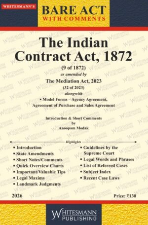 The Indian Contract Act, 1872 BARE ACT with comments By Anoopam Modak Whitesmann Publishing Edition 2026