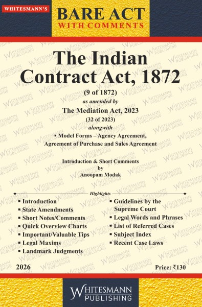 The Indian Contract Act, 1872 BARE ACT with comments By Anoopam Modak Whitesmann Publishing Edition 2026