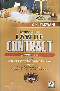 Textbook on LAW OF CONTRACT ( Contract I & II ) Including QES- Quick Examinations Study & E - contracts By C.K. Takwani Whytes & Co. 4th Edition 2027