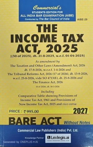 Commercial's All India Bar Examination ( AIBE ) Student Edition For THE INCOME TAX ACT , 2025 Bare Act without notes Edition 2027