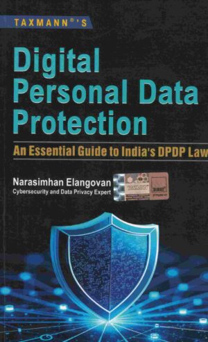 Taxmann Digital Personal Data Protection – An Essential Guide to India's DPDP Law By Narasimhan Elangovan Edition 2026