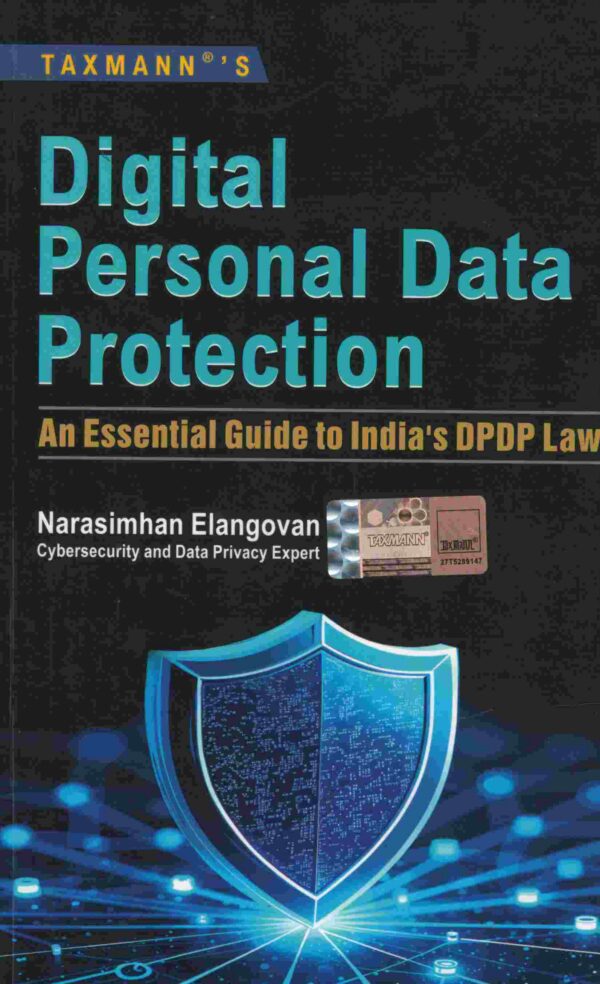 Taxmann Digital Personal Data Protection – An Essential Guide to India's DPDP Law By Narasimhan Elangovan Edition 2026