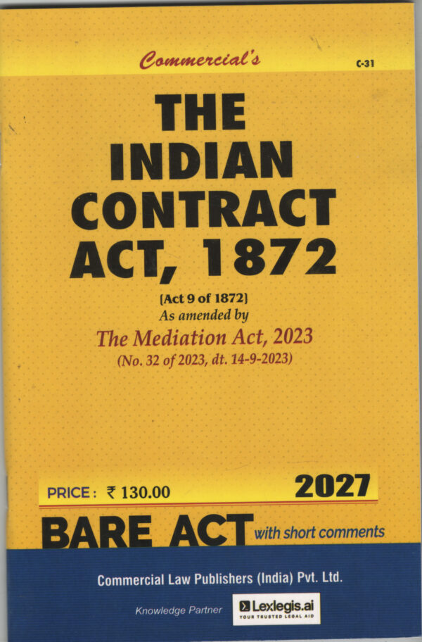 Commericial's THE INDIAN CONTRACT ACT, 1872 ( Act 9 of 1872 ) Bare Act with short comments Edition 2027