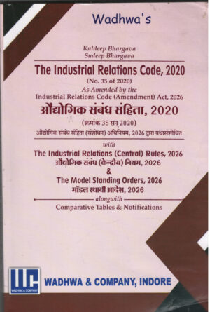 Wadhwa's The Industrial Relations Code, 2020 ( DIGLOT ) By Kuldeep Bhargava & Sudeep Bhargava Wadhwa & Company 1st Edition 2026