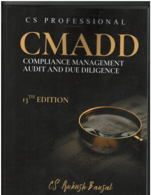 CMADD COMPLIANCE MANAGEMENT AUDIT AND DUE DILIGENCE By Ankush Bansal CS Professional 13th Edition 2026