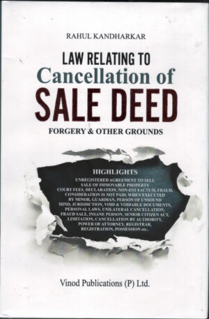 Law Relating To Cancellation of SALE DEEDS FORGERY & OTHERS GROUNDS By Rahul Kandharkar Vinod Publications Pvt.Ltd. Edition 2026