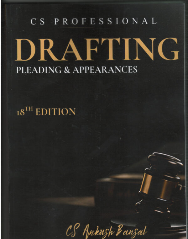 DRAFTING Pleading & Appearances By Ankush Bansal CS Professional 18th Edition 2026