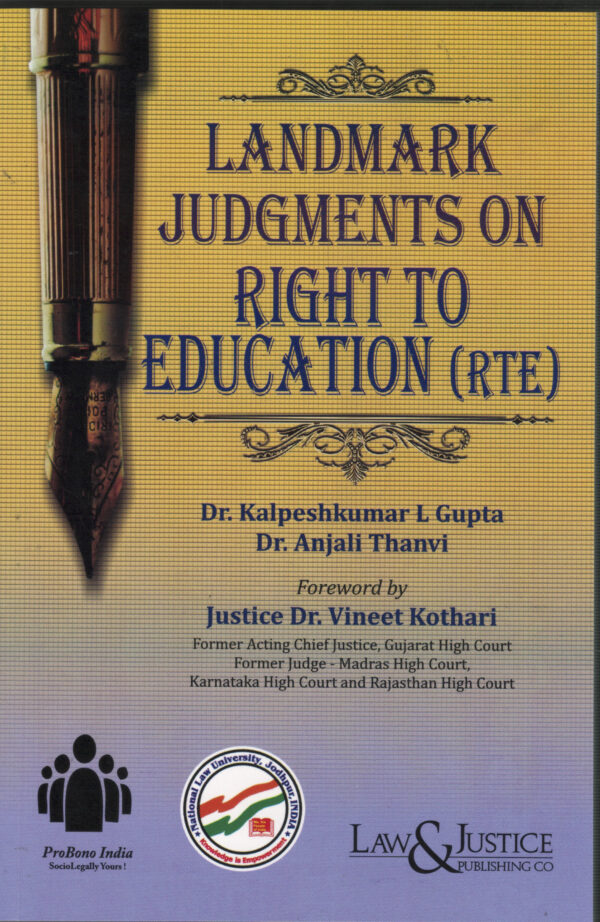 Landmarks Judgments On RIGHT TO EDUCATION ( RTR ) By Dr. Kalpeshkumar L Gupta & Dr. Anjali Thanvi LAW & JUSTICE PUBLISHING CO. Edition 2026