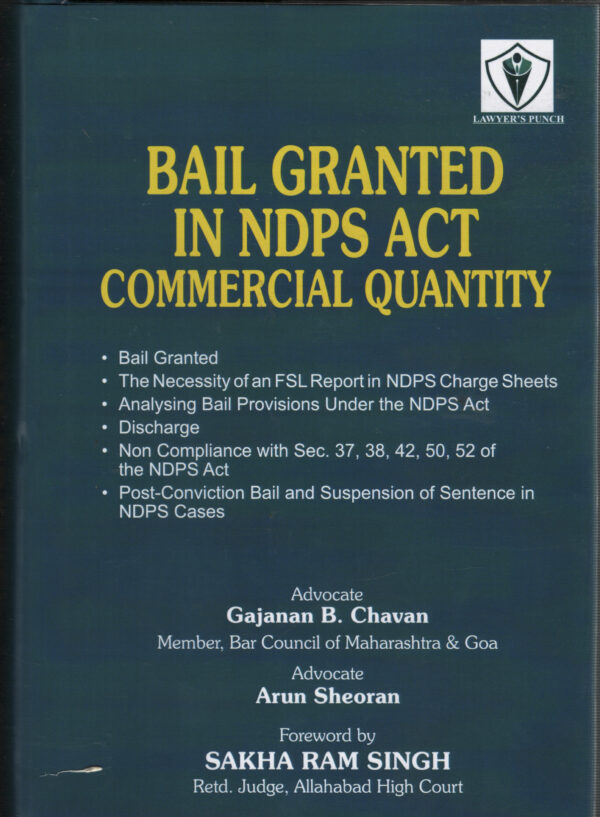 BAIL GRANTED IN NDPS ACT COMMERICAL QUANTITY By Gajanan B.Chavan & Arun Sheoran Priytej Publications 1st Editions 2026