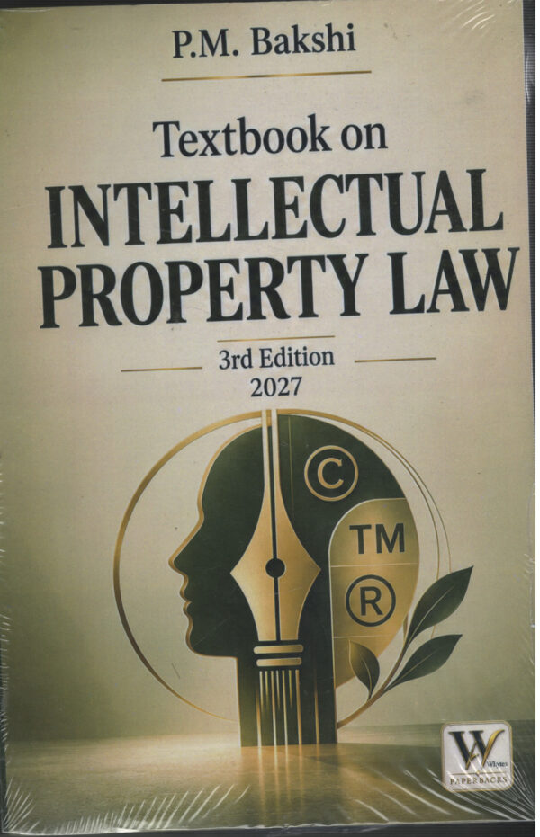Textbook on INTELLECTUAL PROPERTY LAW By P.M. Bakshi Whytes & Co. 3rd Edition 2027