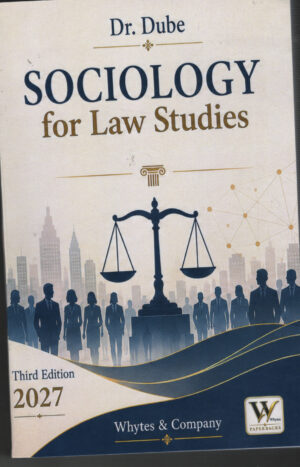 Dr. Dube SOCIOLOGY for Law Studies By Whytes & Co. 3rd Edition 2027