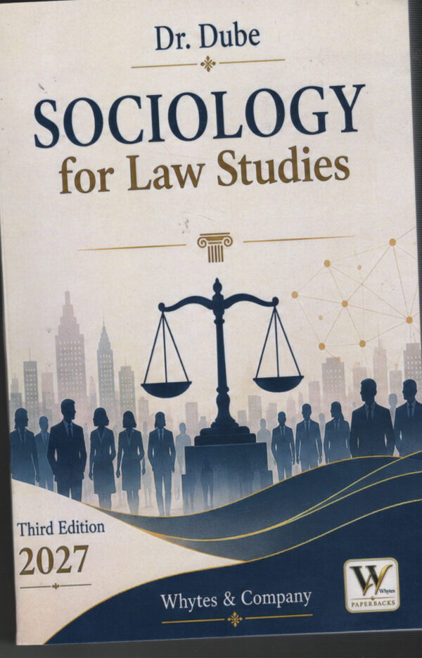 Dr. Dube SOCIOLOGY for Law Studies By Whytes & Co. 3rd Edition 2027