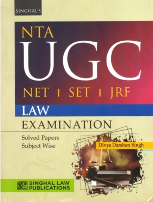 Singhal Law NTA UGC NET SET JRF Law Examination Solved Paper Subject Wise By Divya Darshan Singh 3rd Edition-2026