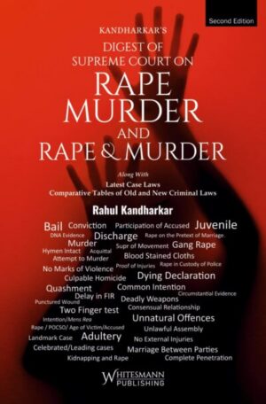 KANDHARKAR'S Digest Of Supreme Court On RAPE MURDER AND RAPE & MURDER By Rahul Kandharkar Whitesmann Publishing Second Edition 2027
