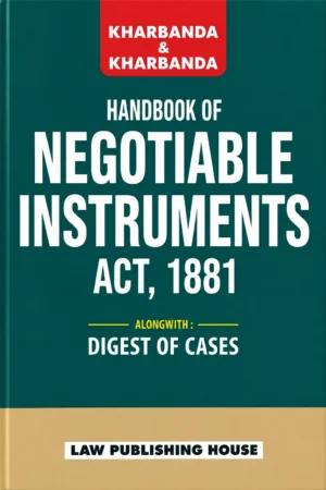 Kharbanda & Kharbanda HANDBOOK OF NEGOTIABLE INSTRUMENTS ACT, 1881 Alongwith : Digest Of Cases By Law Publishing House Edition 2026