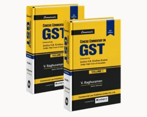 Commercial's Concise Commentary On GST, Set of 2 Volumes By V. Raghuraman 5th Edition 2026