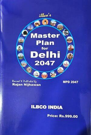 ILBCO's Master Plan for Delhi 2047 By Rajan Nijhawan Edition August 2026