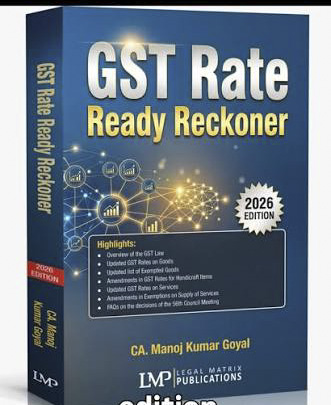 GST Rate Ready Reckoner By CA. Manoj Kumar Goyal Legal Matrix Publications Edition 2026