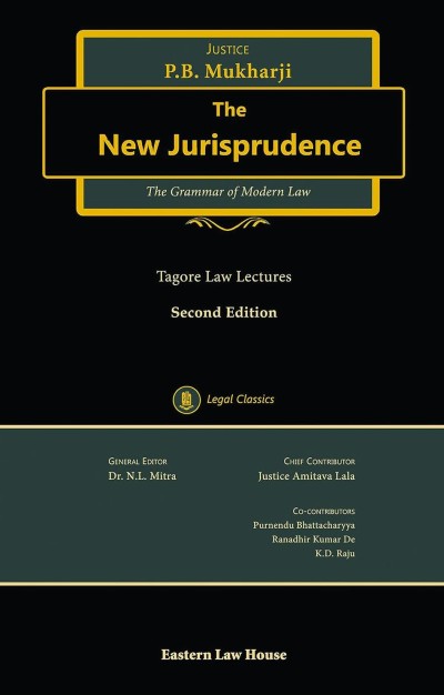 The New Jurisprudence The Grammar of Modern Law By Justice P.B.Mukharji Eastern Law House Second Edition 2025
