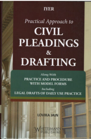 Whitesmann Practical Approach to Civil Pleadings & Drafting by Lovika Jain Edition- 2027