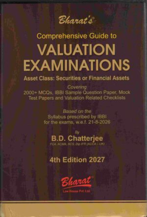Bharat's Comprehensive Guide To Valuation Examinations Asset Class: Securities Or Financial Assets By B.D. Chatterjee 4th Edition 2027