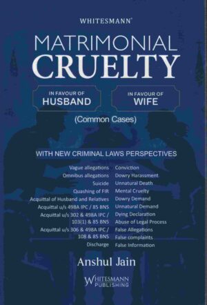 Whitesmann's Matrimonial Cruelty - In Favour of Husband / In Favour of Wife (Common Cases) By Anshul Jain Edition 2027