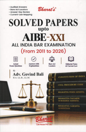 Bharat's Solved Paper upto AIBE - XXI All India Bar Exam (From 2011 to 2026) First Edition 2026