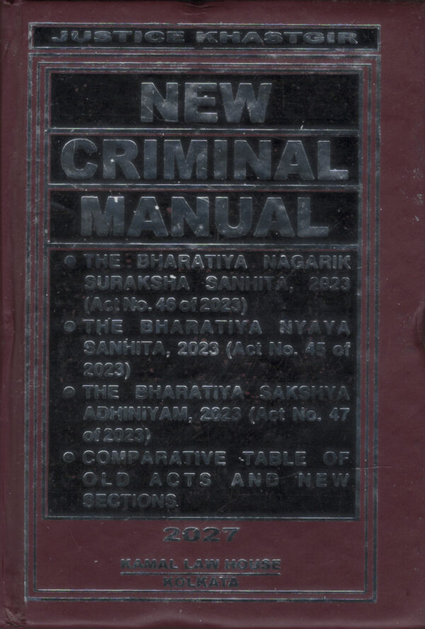 KAMAL LAW HOUSE NEW CRIMINAL MANUAL BY JUSTICE KHASTGIR EDITION 2027