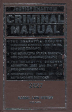 KAMAL LAW HOUSE CRIMINAL MANUAL BY JUSTICE KHASTGIR EDITION 2027
