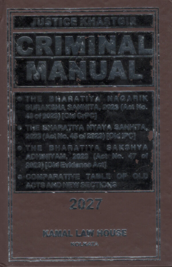 KAMAL LAW HOUSE CRIMINAL MANUAL BY JUSTICE KHASTGIR EDITION 2027