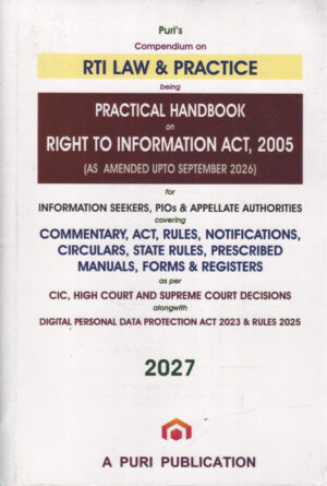 A Puri Publication RTI Law and Practice being Practical Handbook on Right To Information Act, 2005 By V.K. Puri Edition 2027
