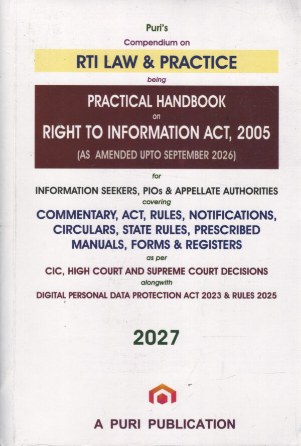 A Puri Publication RTI Law and Practice being Practical Handbook on Right To Information Act, 2005 By V.K. Puri Edition 2027