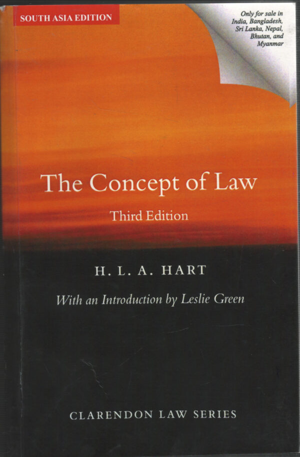 Clarendon Law Series SOUTH ASIA EDITION The Concept of Law Third Edition By H.L.A. HART