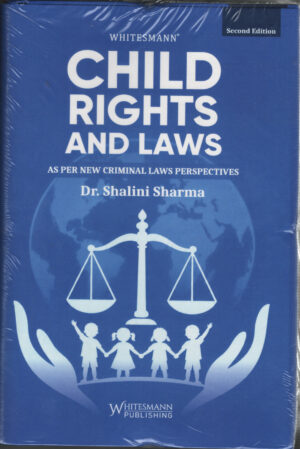 Whitesmann Publishing Child Rights and Laws By Dr. Shalini Sharma 2nd Edition