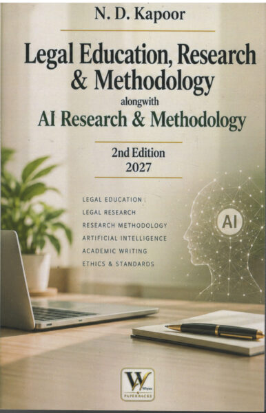 Whytes Legal Education, Research & Methodology Alongwith AI Research & Methodology By N. D. Kapoor Edition-2027
