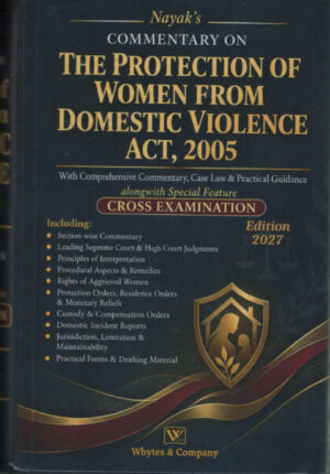 WHYTES & COMPANY COMMENTARY ON THE PROTECTICON OF WOMEN FROM DOMESTIC VIOLENCE ACT, 2005 BY NAYAK EDITION- 2027