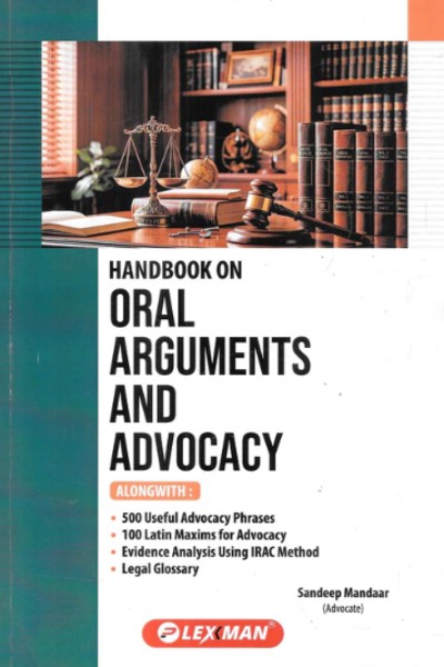 Lexmann Handbook on Oral Arguments and Advocacy by Sandeep Mandaar Edition-2026